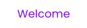 Welcome